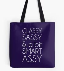 Classy Sassy and a Bit Smart Assy Tote Bag