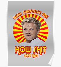 Gordon Ramsay -You Surprise Me.. Poster