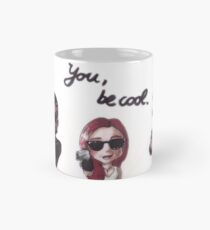 You - be cool! Mug