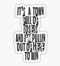 Town for the losers Sticker