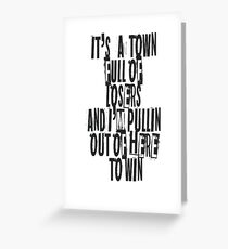 Town for the losers Greeting Card