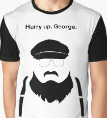 Hurry Up, George Graphic T-Shirt