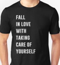 Fall In Love With Taking Care Of Yourself Unisex T-Shirt