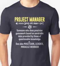 Project Manager Shirt - Being A Project Manager Is Easy But Unisex T-Shirt