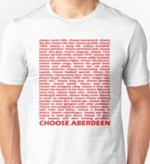 Choose Aberdeen. Unisex T-Shirt