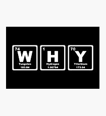 Why - Periodic Table Photographic Print