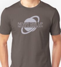 Never Give Up, Never Surrender Unisex T-Shirt
