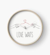 LIEBE WARTET Uhr
