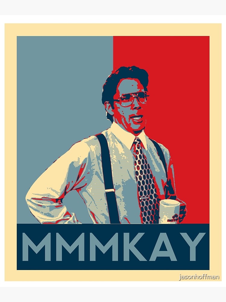 "Bill Lumbergh Quote mmmkay Funny Office Space" Canvas Print by