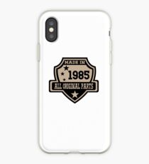 Made In 1985 All Original Part iPhone Case