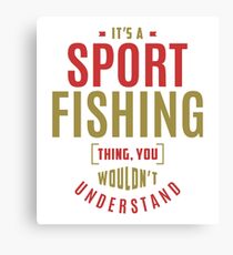 Sport Fishing Thing Canvas Print