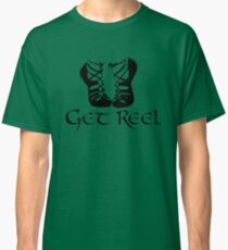 IRISH DANCE GET REEL Classic T-Shirt