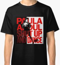 Paula Abdul - Shut Up And Dance Classic T-Shirt
