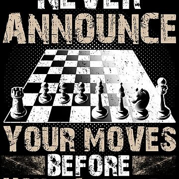 Never announce your next move - 3D Wall Art