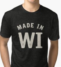 Made in Wisconsin Tri-blend T-Shirt