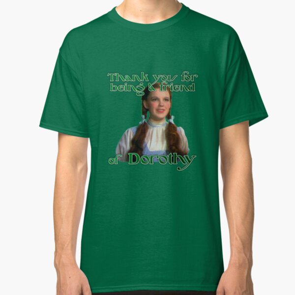 Old Friend of Dorothy Classic T-Shirt