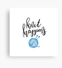Knit Happens Canvas Print