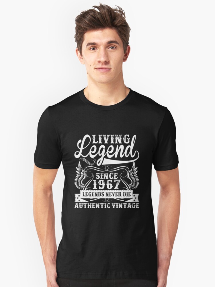 Living Legend Since 1967 Unisex T-Shirt