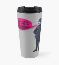 What's All This, Then? Travel Mug