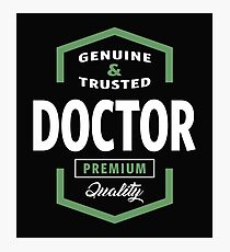 Genuine Doctor T-shirt Gift Photographic Print