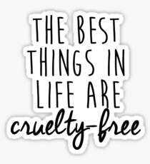 Pegatina Las mejores cosas en la vida son sin crueldad