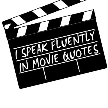 Artwork thumbnail, I speak fluently in movie quotes by g3nzoshirts