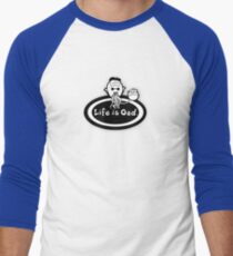 Life is Ood Men's Baseball ¾ T-Shirt