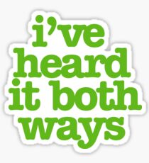 I've heard it both ways Sticker