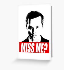 Miss Me? - Jim Moriarty - Sherlock Greeting Card