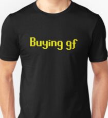 Buying gf Unisex T-Shirt