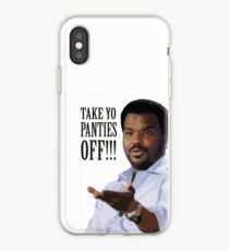 Take Yo Panties OFF - Craig Robinson iPhone Case