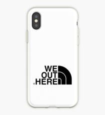 We Out Here (black) iPhone Case
