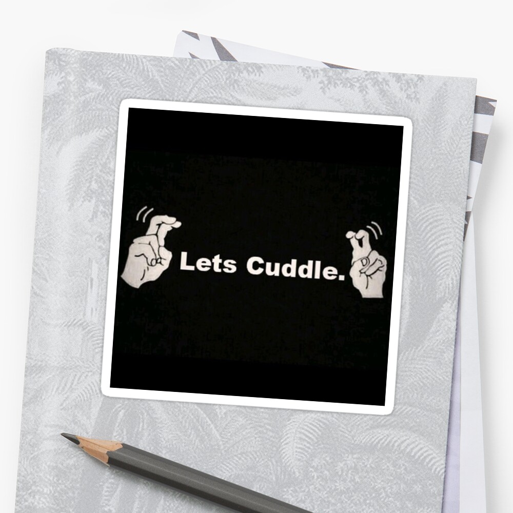 Lets Cuddle Sticker By Aeriellekim Redbubble 