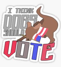 I Think Dogs Should Vote! Sticker