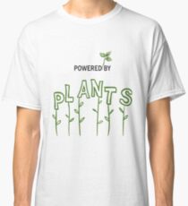 Powered By Plants (Vegetarian / Vegan) Classic T-Shirt