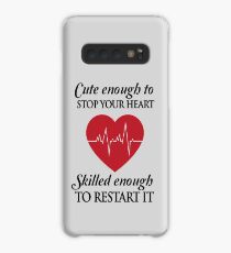 Nurses: Cute enough to stop your heart. Skilled enough to restart it Case/Skin for Samsung Galaxy