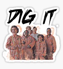 Dig It Sticker