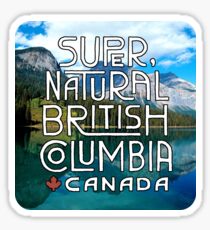 Super Natural British Columbia Canada Sticker