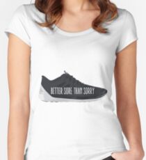Better Sore Than Sorry Women's Fitted Scoop T-Shirt