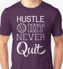 Volleyball: Hustle Hit Never Quit Unisex T-Shirt