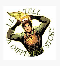 LET'S TELL A DIFFERENT STORY Photographic Print