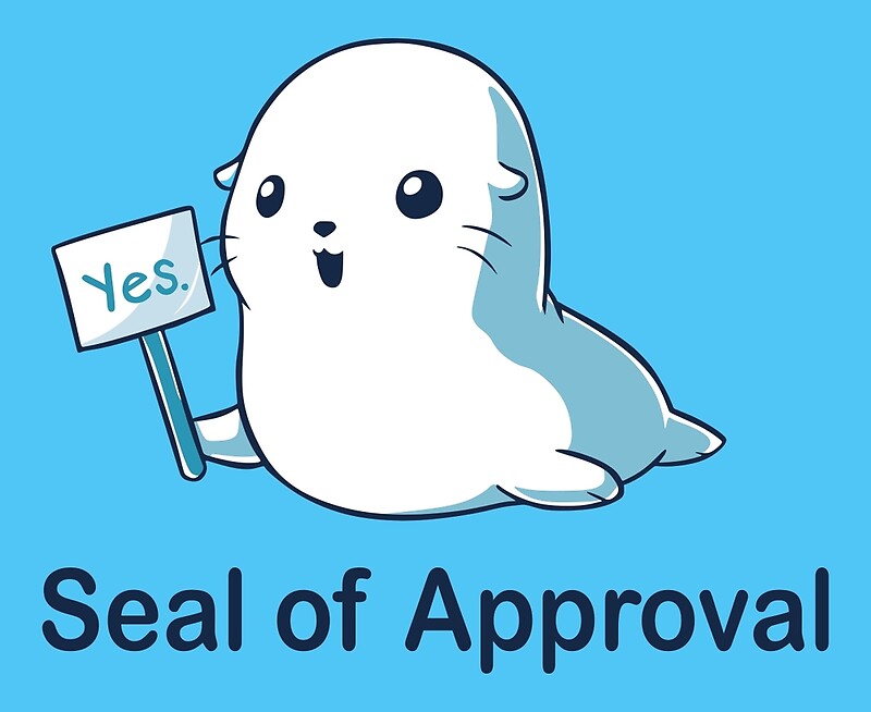 "Seal Of Approval" By LnspLration | Redbubble