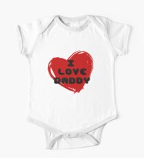 i love daddy One Piece - Short Sleeve