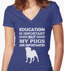 Pugs Are Importanter Women's Fitted V-Neck T-Shirt