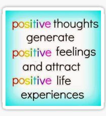 Positive thoughts generate positive feelings Sticker