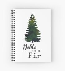 Noble as a Fir by Woodland Doodles Spiral Notebook