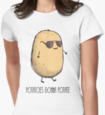 Potatoes gonna potate Women's Fitted T-Shirt