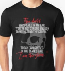 I am The Storm Unisex T-Shirt