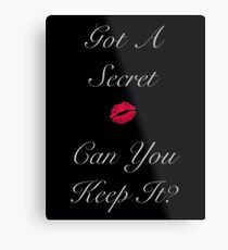 Got A Secret Metal Print
