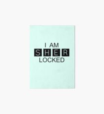I AM SHER-LOCKED Art Board